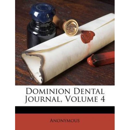 Dominion Dental Journal, Volume 4