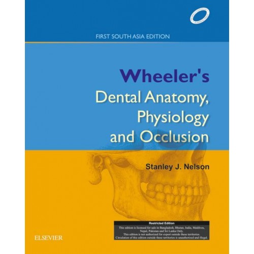 Nelson - Wheeler's Dental Anatomy, Physiology and Occlusion