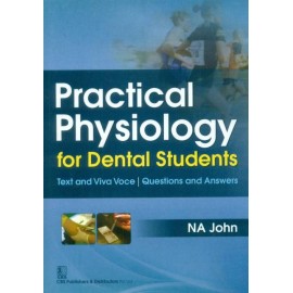 Practical Physiology for Dental Students : Text and Viva Voce Questions and Answers 