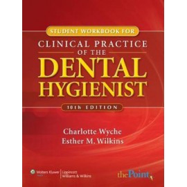 Student Workbook to Accompany Clinical Practice of the Dental Hygienist (Point (Lippincott Williams & Wilkins)) 10th Workbook Edition